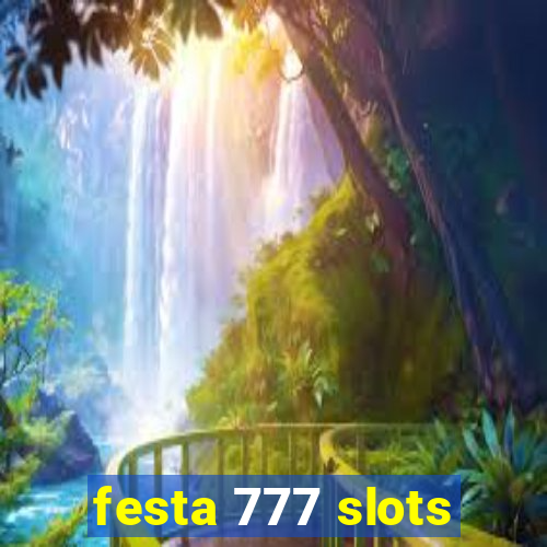 festa 777 slots